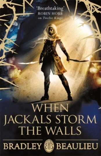 When Jackals Storm The Walls Av Bradley Beaulieu