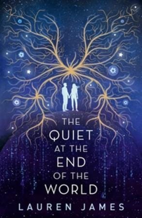 The Quiet At The End Of The World Av Lauren James