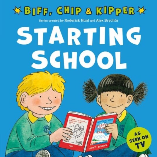 Starting School (First Experiences with Biff, Chip & Kipper) Starting School (First Experiences with Biff, Chip & Kipper)