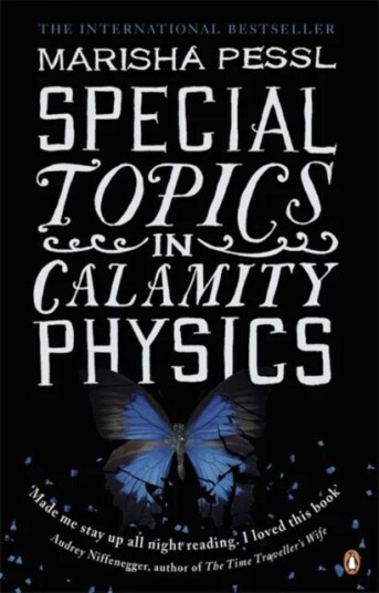 Special Topics In Calamity Physics Av Marisha Pessl