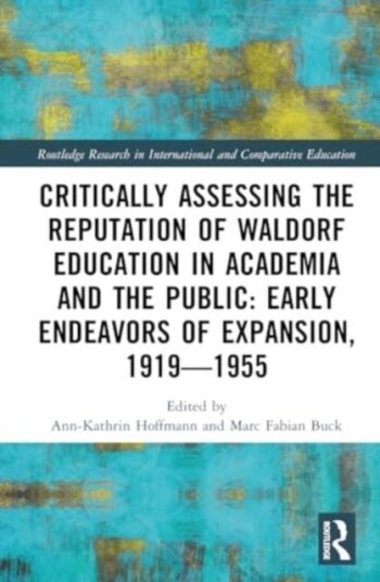 Critically Assessing the Reputation of Waldorf Education in Academia and the Public: Early Endeavour