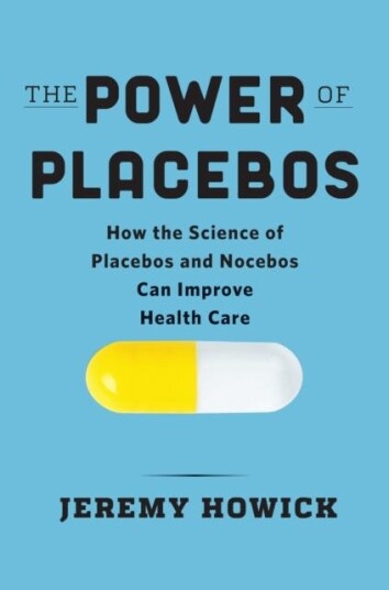 The Power Of Placebos Av Jeremy Howick