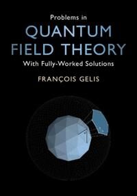 Gelis François Problems in Quantum Field Theory