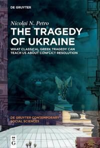 The Tragedy Of Ukraine Av Nicolai N. Petro