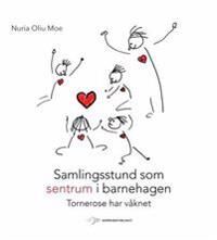 Samlingsstund Som Sentrum I Barnehagen Av Nuria Oliu Moe