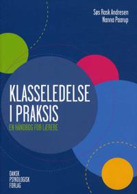 Andresen Søs Rask Klasseledelse i praksis