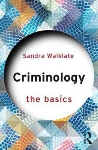 Criminology: The Basics Av Sandra (University Of Liverpool Uk) Walklate