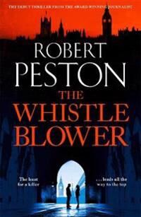 The Whistleblower Av Robert Peston The Whistleblower Av Robert Peston
