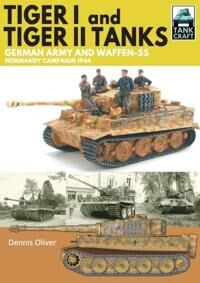 Tiger I & Tiger Ii Tanks Av Dennis Oliver