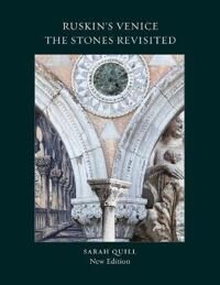 Ruskin'S Venice:  The Stones Revisited New Edition Av Sarah Quill