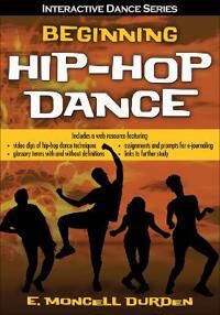 Beginning Hip-Hop Dance With Web Resource Av E Moncell Durden