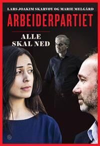 Arbeiderpartiet Av Marie Melgård, Lars Joakim Skarvøy