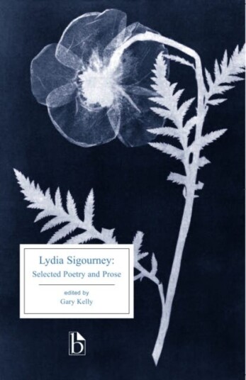 Lydia Sigourney Selected Poetry and Prose Lydia Sigourney Selected Poetry and Prose