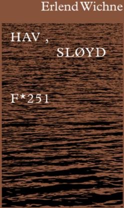 Hav, Sløyd Av Erlend Wichne
