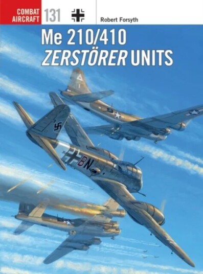 Me 210/410 Zerstoerer Units av Robert Forsyth Me 210/410 Zerstoerer Units av Robert Forsyth