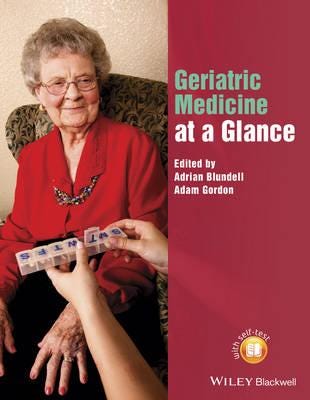 Geriatric Medicine At A Glance Av Adrian (Nottingham University Hospitals Nhs Trust Uk) Blundell, Adam (Nottingham University Hospitals Nhs Trust And