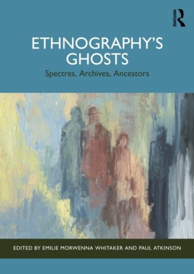 Ethnography’s Ghosts Ethnography’s Ghosts