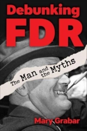 Debunking FDR The Man and The Myths Debunking FDR The Man and The Myths