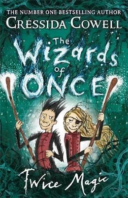 The Wizards Of Once: Twice Magic Av Cressida Cowell