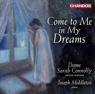 MediaTronixs Sarah Connolly : Come to Me in My Dreams CD (2018) Pre-Owned