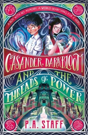 Casander Darkbloom And The Threads Of Power Av P. A. Staff