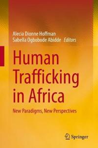 Hoffman Alecia Dionne Human Trafficking in Africa