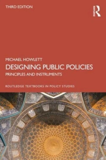 Designing Public Policies Av Michael (Simon Fraser University Canada) Howlett, Michael Howlett