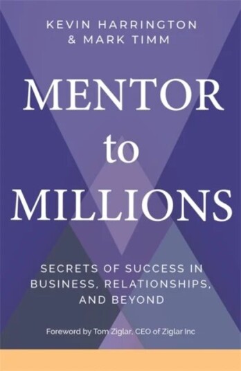 Mentor To Millions Av Kevin Harrington, Mark Timm