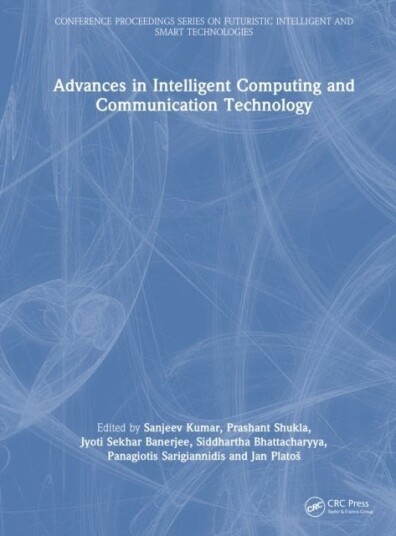 Advances in Intelligent Computing and Communication Technology