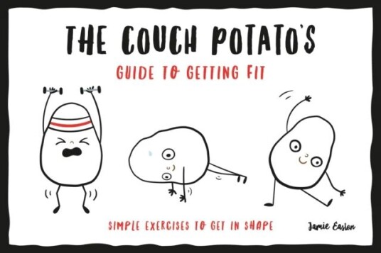 The Couch Potato¿s Guide To Staying Fit Av Jamie Easton