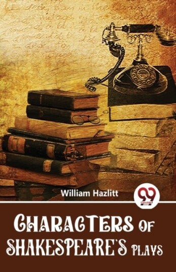 Characters of Shakespeare's Plays Characters of Shakespeare's Plays