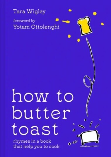 How To Butter Toast Av Tara Wigley