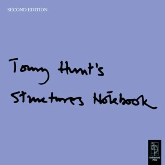 Tony Hunt'S Structures Notebook Av Tony Hunt