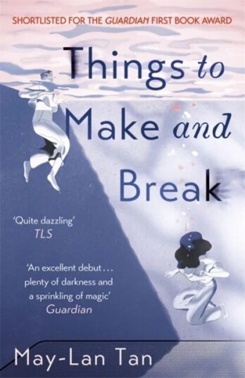 Things To Make And Break Av May-Lan Tan