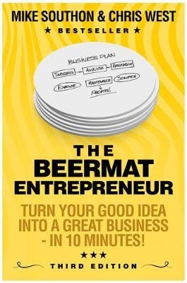 Beermat Entrepreneur, The Turn Your good idea into a great business
