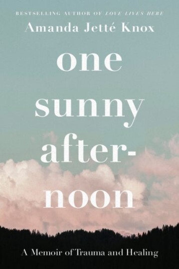 One Sunny Afternoon A Memoir of Trauma and Healing One Sunny Afternoon A Memoir of Trauma and Healing