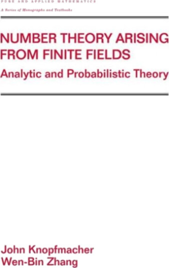 Number Theory Arising From Finite Fields Analytic And Probabilistic Theory