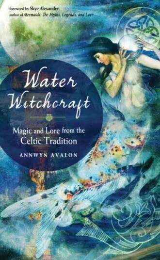 Water Witchcraft Av Annwyn (Annwyn Avalon) Avalon Water Witchcraft Av Annwyn (Annwyn Avalon) Avalon