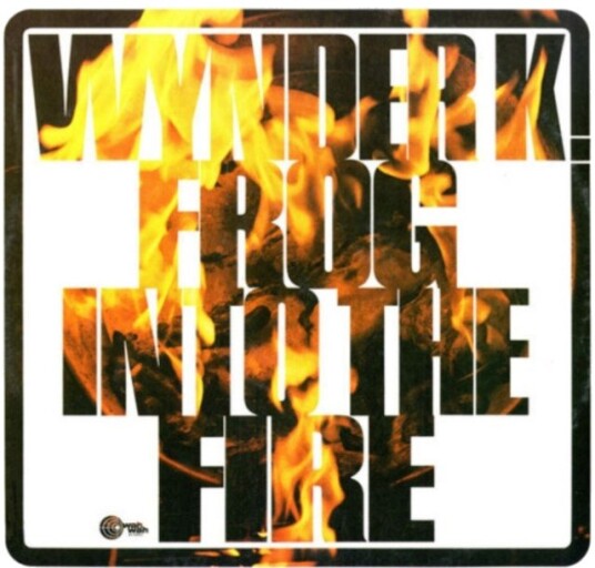 Wynder K Frog Into The Fire Uk Vinyl