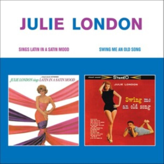 Julie London  Sings Latin In A Satin Mood/Swing Me An Old Song  CD