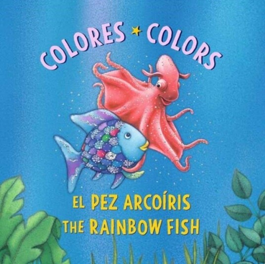 El Pez Arcoiris: Colores / The Rainbow Fish: Colors:Bilingual Edition El Pez Arcoiris: Colores / The Rainbow Fish: Colors:Bilingual Edition