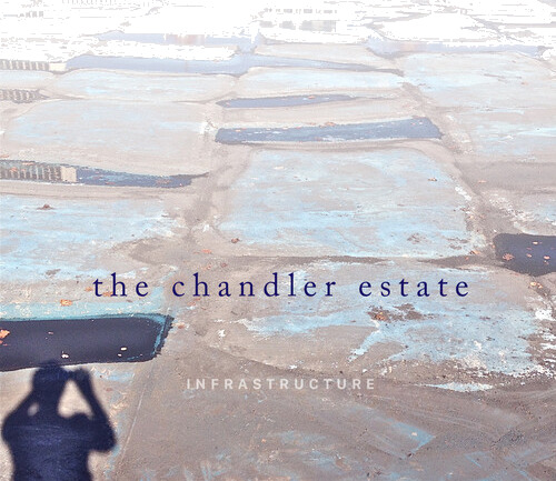 The Chandler Estate Infrastructure EP CD