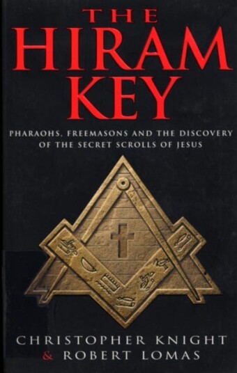 The Hiram Key  Pharoahs,Freemasons and the Discovery of the Secret Scrolls of Christ