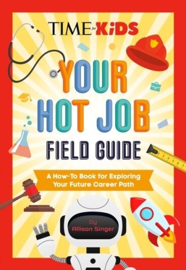 TIME for Kids: Your Hot Job Field Guide TIME for Kids: Your Hot Job Field Guide