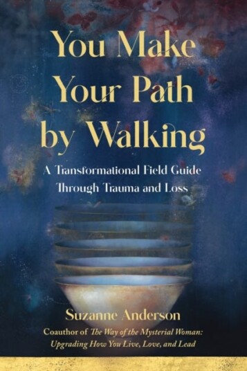 You Make Your Path By Walking Av Suzanne Ma Anderson