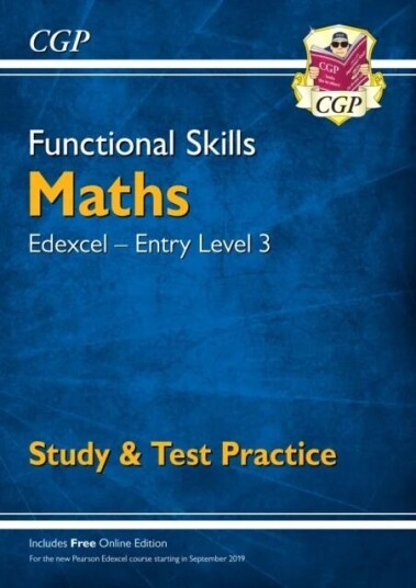 Functional Skills Maths: Edexcel Entry Level 3 - Study & Test Practice Av Cgp Books Functional Skills Maths: Edexcel Entry Level 3 - Study & Test Practice Av Cgp Books