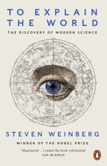 To Explain The World Av Steven Weinberg
