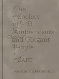 The Society Of Ambianceurs And Elegant People