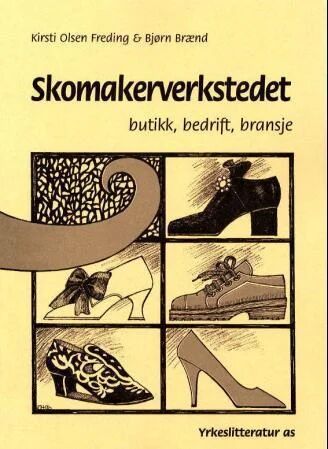 Skomakerverkstedet Av Bjørn Brænd, Kirsti O. Freding