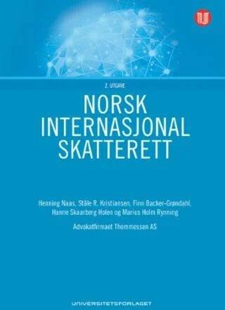 Norsk Internasjonal Skatterett Av Finn Backer-Grøndahl, Hanne Skaarberg Holen, Ståle R. Kristiansen, Henning Naas, Marius Holm Rynning
